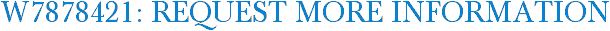 W7878421: Request More Information
