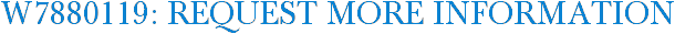 W7880119: Request More Information