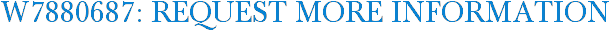 W7880687: Request More Information