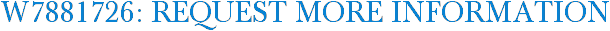 W7881726: Request More Information