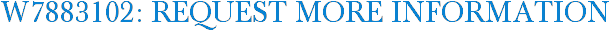 W7883102: Request More Information