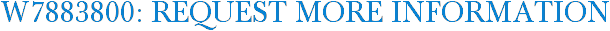 W7883800: Request More Information